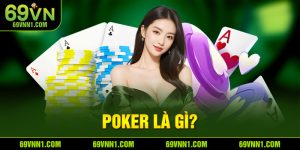 Poker là gì?