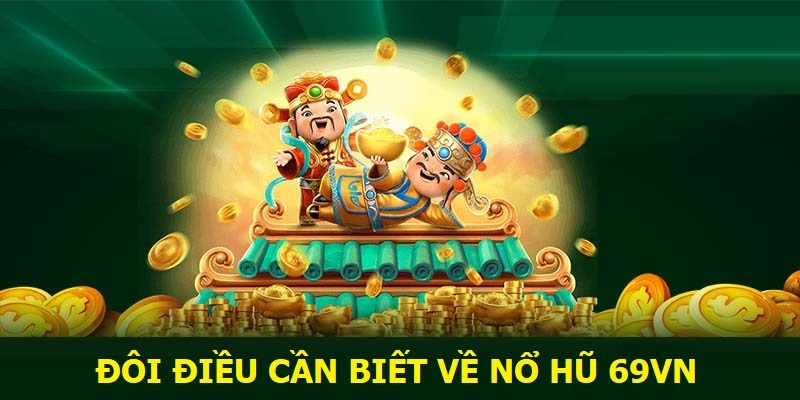 Nổ hũ 69VN là game thu hút nhiều người nhất trên nhà cái 